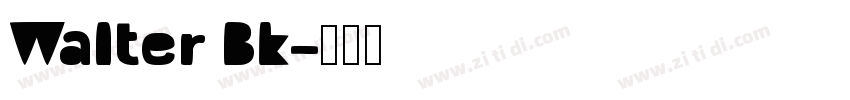 Walter Bk字体转换